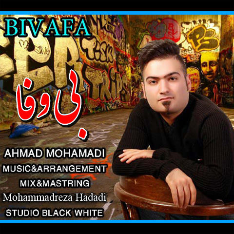 Ahmad Mohammadi - BiVafa
