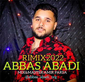 آهنگ ریمیکس 2022 با صدای عباس ابدی