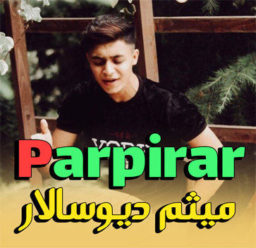آهنگ پار پیرار با صدای میثم دیوسالار