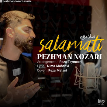 آهنگ سلامتی با صدای پژمان نوذری