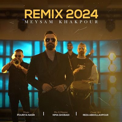 ریمیکس فارسی 2024 با صدای میثم خاکپور
