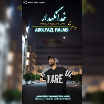 آهنگ خدانگهدار با صدای ابوالفضل رجبی