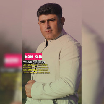 آهنگ کوهی کیجا با صدای مهران فیروزجایی
